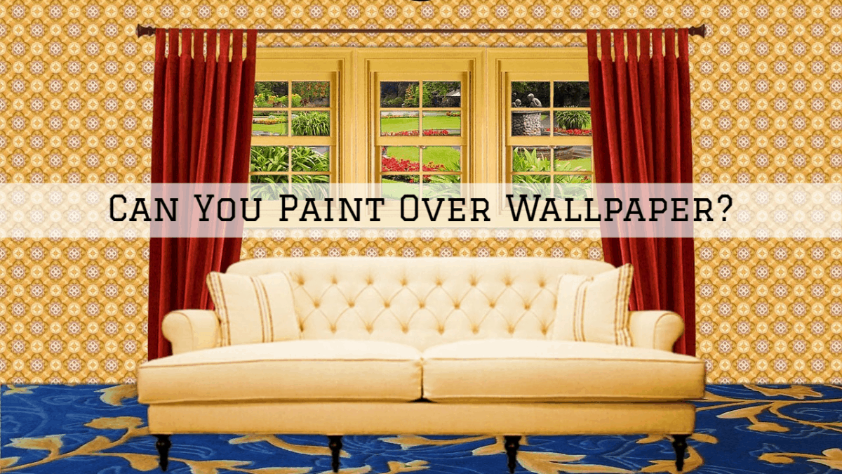 Can You Paint Over Wallpaper in Syracuse, IN