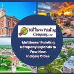 Matthews' Painting Expands to Plymouth, Fort Wayne, Elkhart and Rochester, Indiana