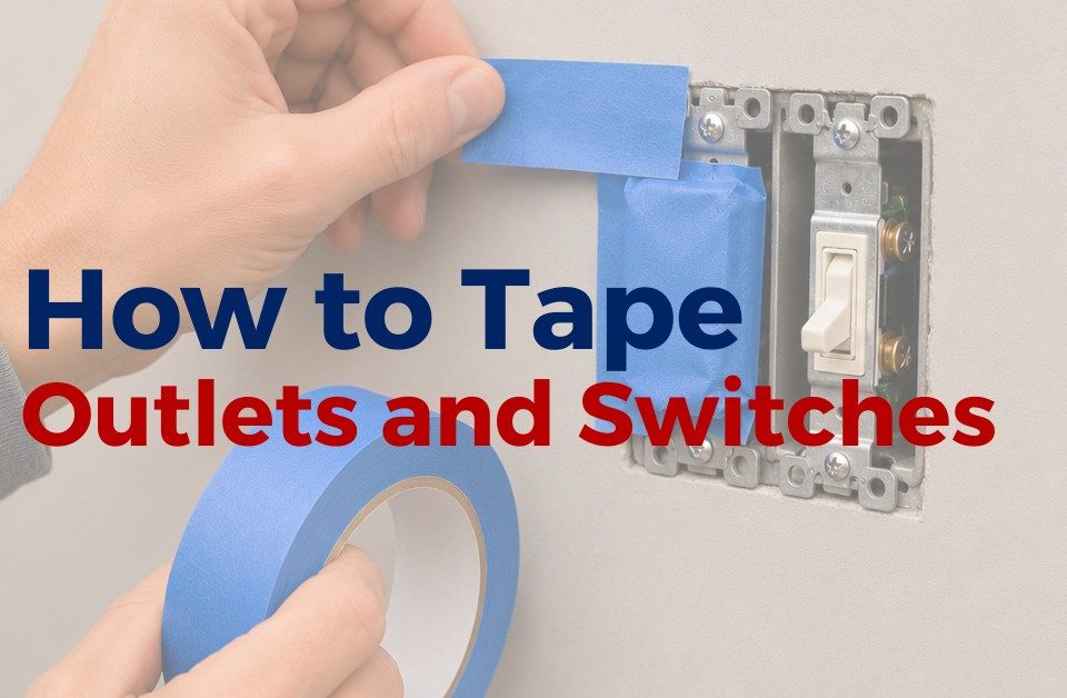 Learn how to correctly apply masking tape to outlets and light switches.